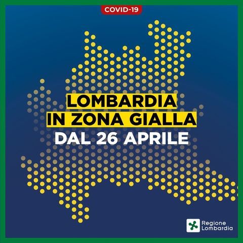 Lombardia in zona gialla dal 26 aprile 2021 - Comunicato N° 112